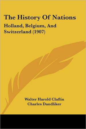 The History Of Nations de Charles Dandliker