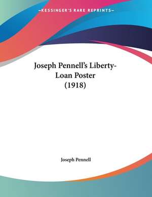 Joseph Pennell's Liberty-Loan Poster (1918) de Joseph Pennell