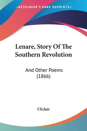 Lenare, Story Of The Southern Revolution de L'Eclair