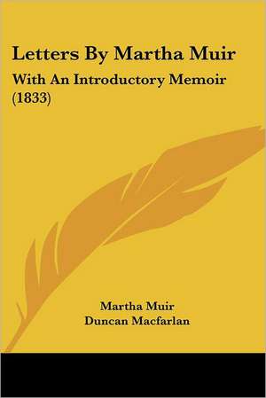 Letters By Martha Muir de Martha Muir