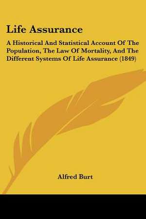 Life Assurance de Alfred Burt