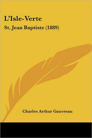 L'Isle-Verte de Charles Arthur Gauvreau