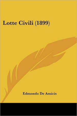 Lotte Civili (1899) de Edmondo De Amicis