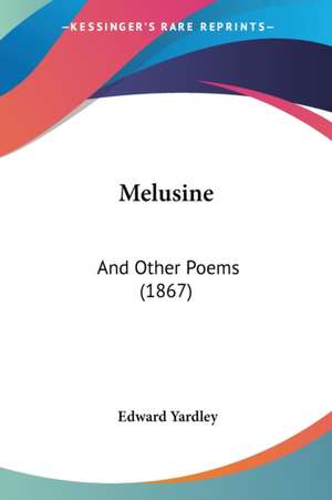 Melusine de Edward Yardley