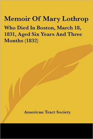 Memoir Of Mary Lothrop de American Tract Society