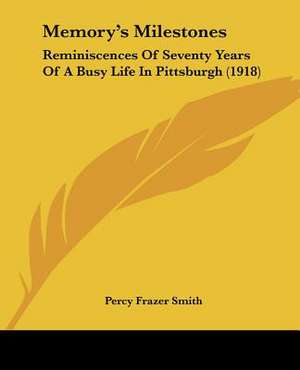 Memory's Milestones de Percy Frazer Smith