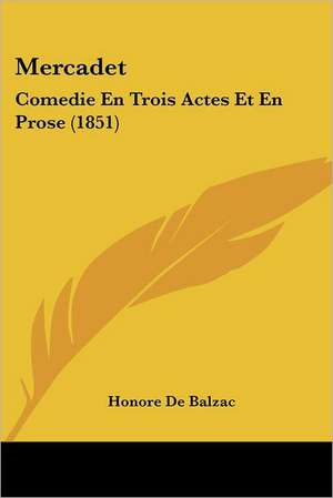 Mercadet de Honore De Balzac