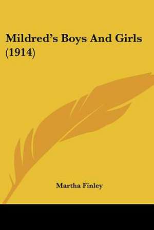 Mildred's Boys And Girls (1914) de Martha Finley