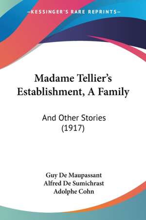 Madame Tellier's Establishment, A Family de Guy de Maupassant