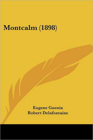 Montcalm (1898) de Eugene Guenin