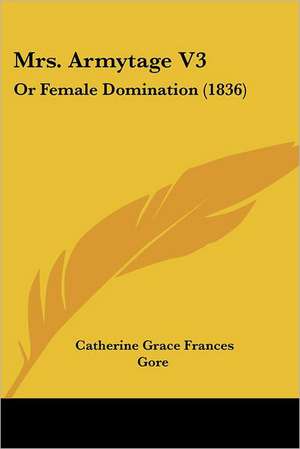 Mrs. Armytage V3 de Catherine Grace Frances Gore