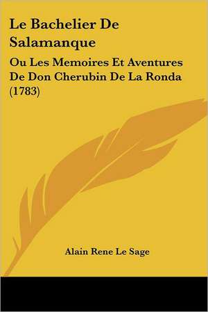 Le Bachelier De Salamanque de Alain Rene Le Sage