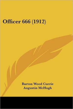 Officer 666 (1912) de Barton Wood Currie