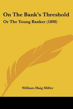 On The Bank's Threshold de William Haig Miller