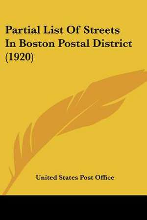 Partial List Of Streets In Boston Postal District (1920) de United States Post Office