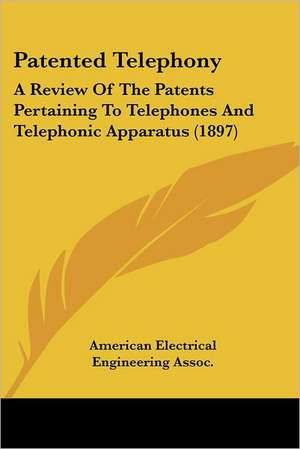 Patented Telephony de American Electrical Engineering Assoc.