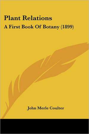 Plant Relations de John Merle Coulter