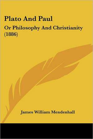 Plato And Paul de James William Mendenhall