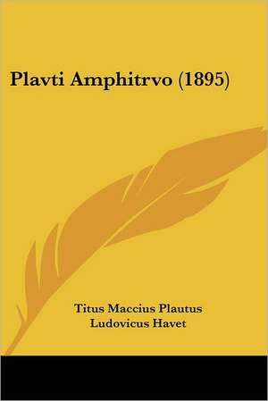 Plavti Amphitrvo (1895) de Titus Maccius Plautus