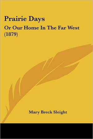 Prairie Days de Mary Breck Sleight