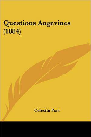 Questions Angevines (1884) de Celestin Port