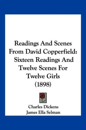 Readings And Scenes From David Copperfield de Charles Dickens