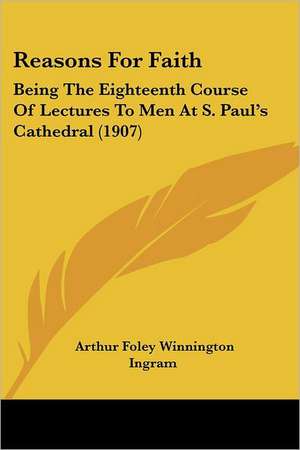 Reasons For Faith de Arthur Foley Winnington Ingram