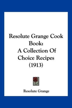 Resolute Grange Cook Book de Resolute Grange