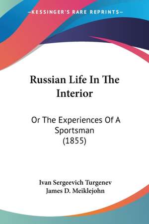 Russian Life In The Interior de Ivan Sergeevich Turgenev