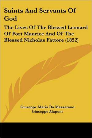 Saints And Servants Of God de Giuseppe Maria Da Massarano