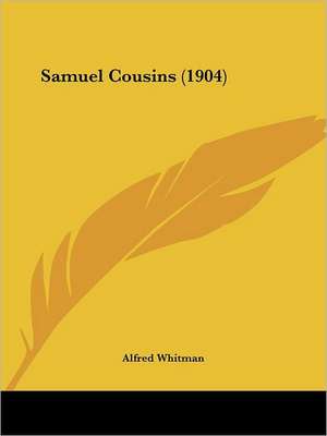 Samuel Cousins (1904) de Alfred Whitman