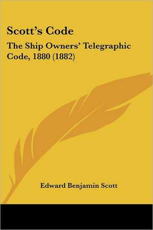 Scott's Code de Edward Benjamin Scott