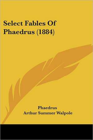 Select Fables Of Phaedrus (1884) de Phaedrus