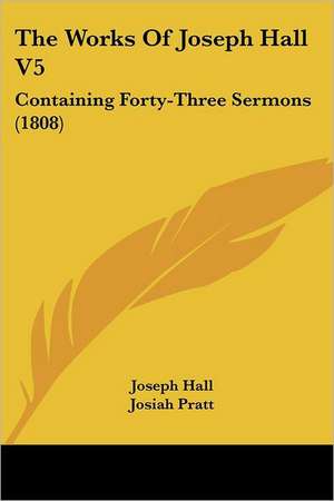 The Works Of Joseph Hall V5 de Joseph Hall