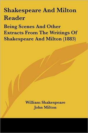 Shakespeare And Milton Reader de William Shakespeare