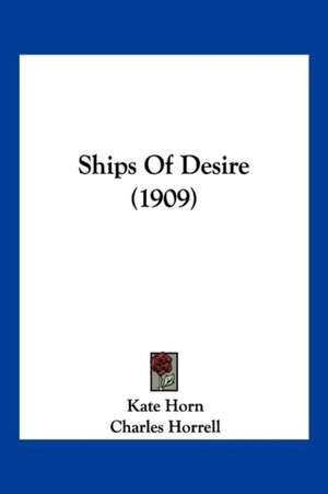 Ships Of Desire (1909) de Kate Horn