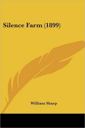 Silence Farm (1899) de William Sharp