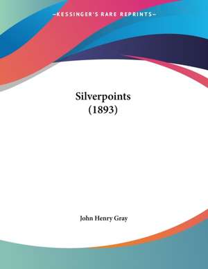 Silverpoints (1893) de John Henry Gray