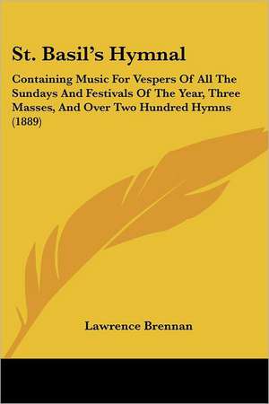 St. Basil's Hymnal de Lawrence Brennan