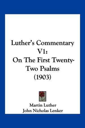 Luther's Commentary V1 de Martin Luther