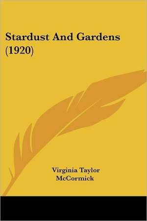 Stardust And Gardens (1920) de Virginia Taylor McCormick