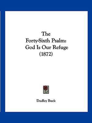 The Forty-Sixth Psalm de Dudley Buck