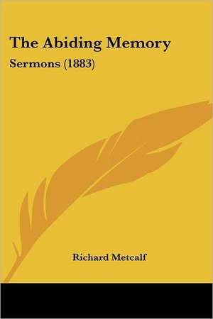 The Abiding Memory de Richard Metcalf