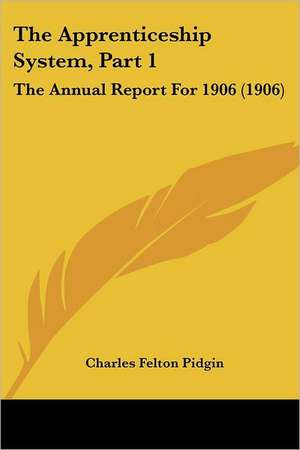 The Apprenticeship System, Part 1 de Charles Felton Pidgin