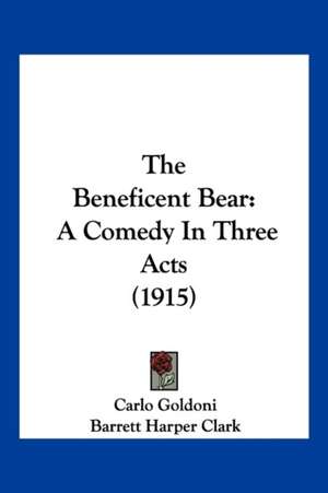 The Beneficent Bear de Carlo Goldoni