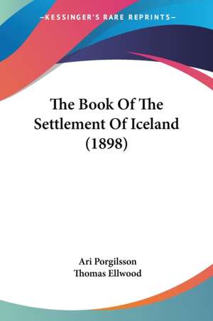 The Book Of The Settlement Of Iceland (1898) de Ari Porgilsson