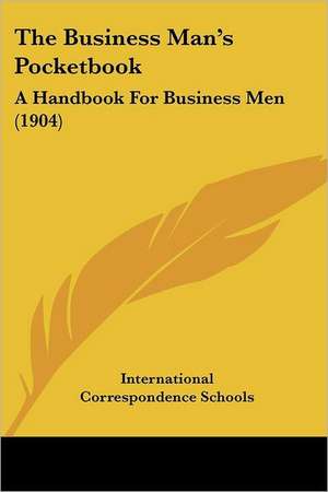 The Business Man's Pocketbook de International Correspondence Schools