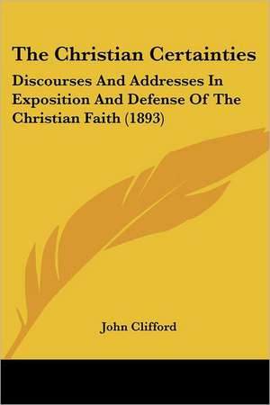 The Christian Certainties de John Clifford