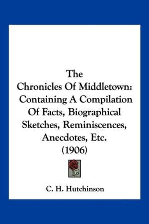 The Chronicles Of Middletown de C. H. Hutchinson