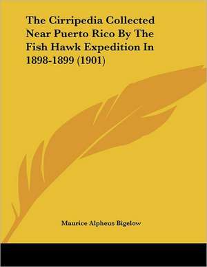 The Cirripedia Collected Near Puerto Rico By The Fish Hawk Expedition In 1898-1899 (1901) de Maurice Alpheus Bigelow